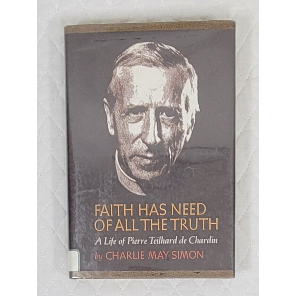 Faith Has Need of All The Truth by Charlie May Simon Hardcover Ex-Library Book